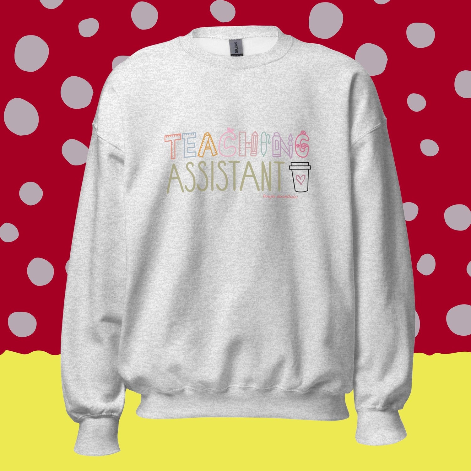 Teaching Assistant Sweatshirt